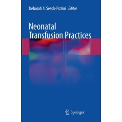 Neonatal Transfusion Practices
