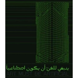 Art Must Be Artificial (Arabic Edition): Perspectives of AI in the Visual Arts