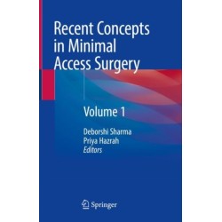Recent Concepts in Minimal Access Surgery: Volume 1