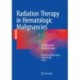 Radiation Therapy in Hematologic Malignancies: An Illustrated Practical Guide