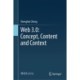 Web 3.0: Concept, Content and Context