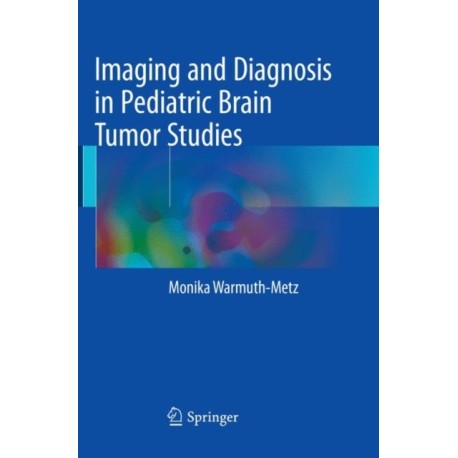 Imaging and Diagnosis in Pediatric Brain Tumor Studies