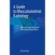 A Guide to Musculoskeletal Radiology