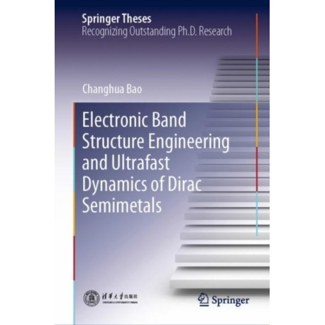 Electronic Band Structure Engineering and Ultrafast Dynamics of Dirac Semimetals