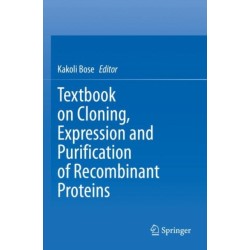 Textbook on Cloning, Expression and Purification of Recombinant Proteins