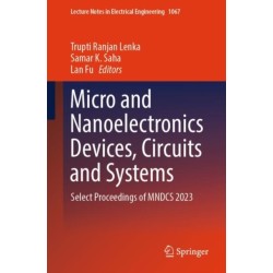 Micro and Nanoelectronics Devices, Circuits and Systems: Select Proceedings of MNDCS 2023