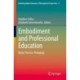 Embodiment and Professional Education: Body, Practice, Pedagogy