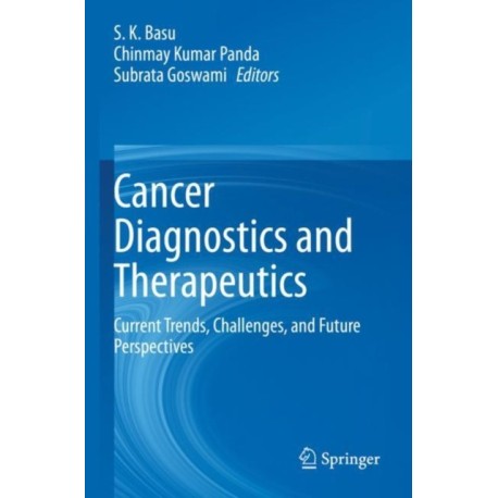 Cancer Diagnostics and Therapeutics: Current Trends, Challenges, and Future Perspectives