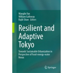 Resilient and Adaptive Tokyo: Towards Sustainable Urbanization in Perspective of Food-energy-water Nexus