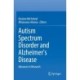Autism Spectrum Disorder and Alzheimer's Disease: Advances in Research