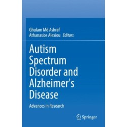 Autism Spectrum Disorder and Alzheimer's Disease: Advances in Research