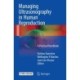 Managing Ultrasonography in Human Reproduction: A Practical Handbook