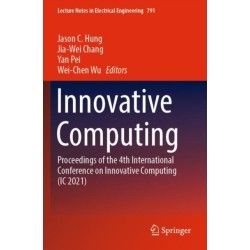 Innovative Computing: Proceedings of the 4th International Conference on Innovative Computing (IC 2021)