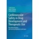 Cardiovascular Safety in Drug Development and Therapeutic Use: New Methodologies and Evolving Regulatory Landscapes