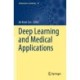 Deep Learning and Medical Applications