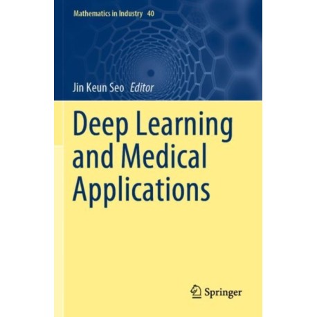 Deep Learning and Medical Applications
