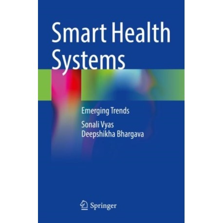 Smart Health Systems: Emerging Trends