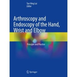 Arthroscopy and Endoscopy of the Hand, Wrist and Elbow: Principle and Practice