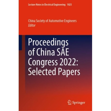Proceedings of China SAE Congress 2022: Selected Papers