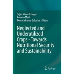 Neglected and Underutilized Crops - Towards Nutritional Security and Sustainability