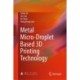 Metal Micro-Droplet Based 3D Printing Technology