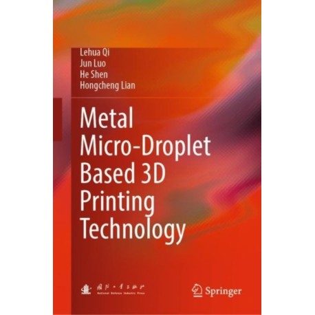 Metal Micro-Droplet Based 3D Printing Technology