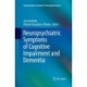Neuropsychiatric Symptoms of Cognitive Impairment and Dementia