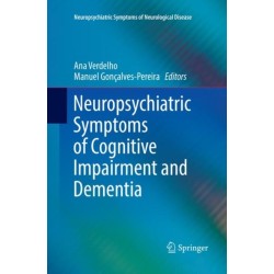 Neuropsychiatric Symptoms of Cognitive Impairment and Dementia
