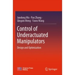 Control of Underactuated Manipulators: Design and Optimization