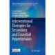 Interventional Therapies for Secondary and Essential Hypertension