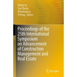 Proceedings of the 25th International Symposium on Advancement of Construction Management and Real Estate