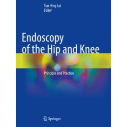 Endoscopy of the Hip and Knee: Principle and Practice
