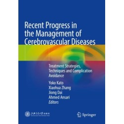 Recent Progress in the Management of Cerebrovascular Diseases: Treatment strategies, techniques and complication avoidance