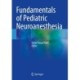 Fundamentals of Pediatric Neuroanesthesia
