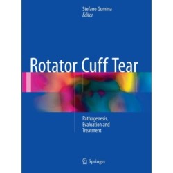 Rotator Cuff Tear: Pathogenesis, Evaluation and Treatment