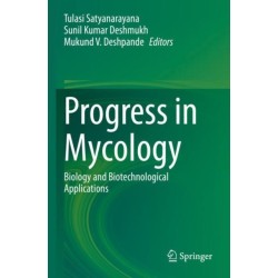 Progress in Mycology: Biology and Biotechnological Applications