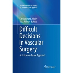 Difficult Decisions in Vascular Surgery: An Evidence-Based Approach