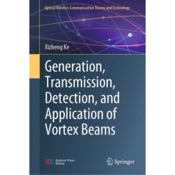 Generation, Transmission, Detection, and Application of Vortex Beams