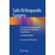 Safe Orthopaedic Surgery: The Anatomic Principles and Techniques for Preventing Complications