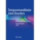 Temporomandibular Joint Disorders: Principles and Current Practice