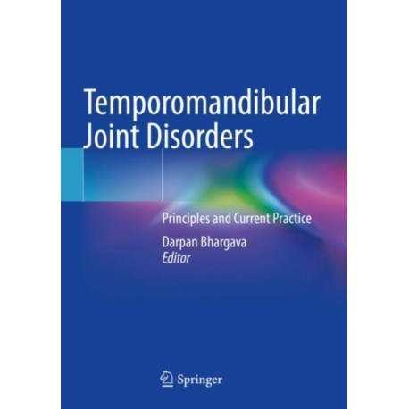 Temporomandibular Joint Disorders: Principles and Current Practice
