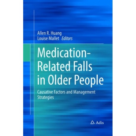 Medication-Related Falls in Older People: Causative Factors and Management Strategies