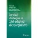 Survival Strategies in Cold-adapted Microorganisms