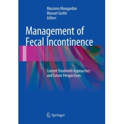 Management of Fecal Incontinence: Current Treatment Approaches and Future Perspectives