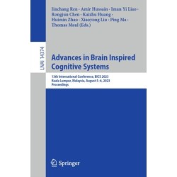 Advances in Brain Inspired Cognitive Systems: 13th International Conference, BICS 2023, Kuala Lumpur, Malaysia, August 5–6, 2023, Proceedings