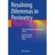 Resolving Dilemmas in Perimetry: Illustrated Manual of Visual Field Defects