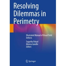 Resolving Dilemmas in Perimetry: Illustrated Manual of Visual Field Defects