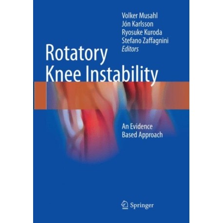 Rotatory Knee Instability: An Evidence Based Approach