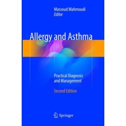 Allergy and Asthma: Practical Diagnosis and Management