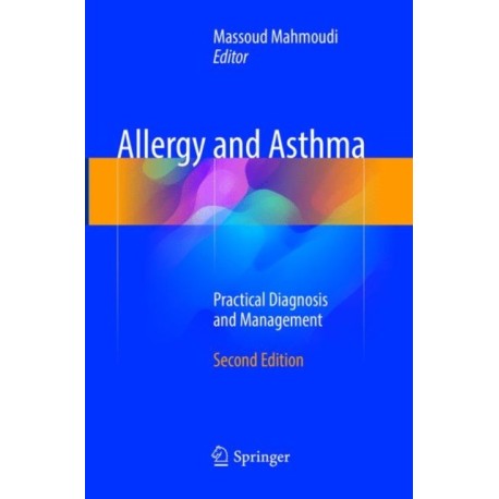 Allergy and Asthma: Practical Diagnosis and Management